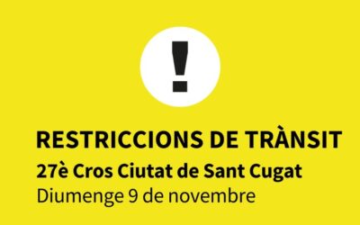 Restriccions de trànsit Cros Sant Cugat